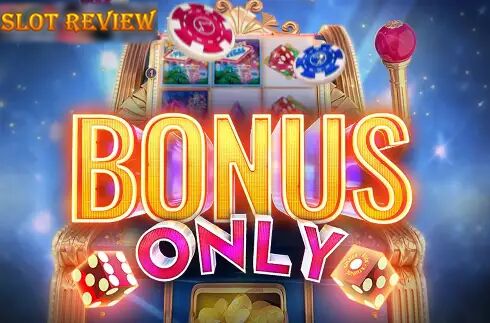 Bonus Only slot